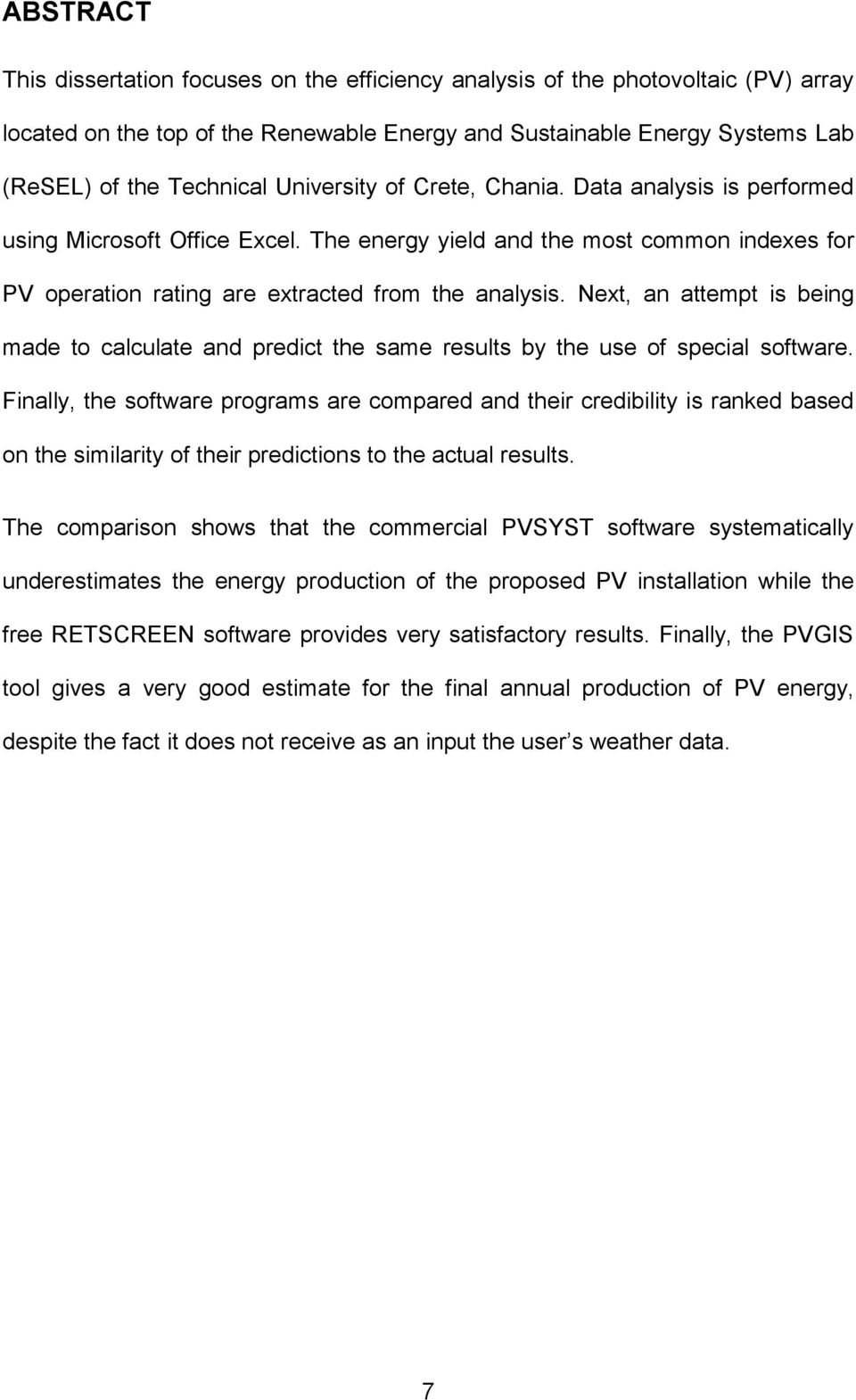 Next, an attempt is being made to calculate and predict the same results by the use of special software.