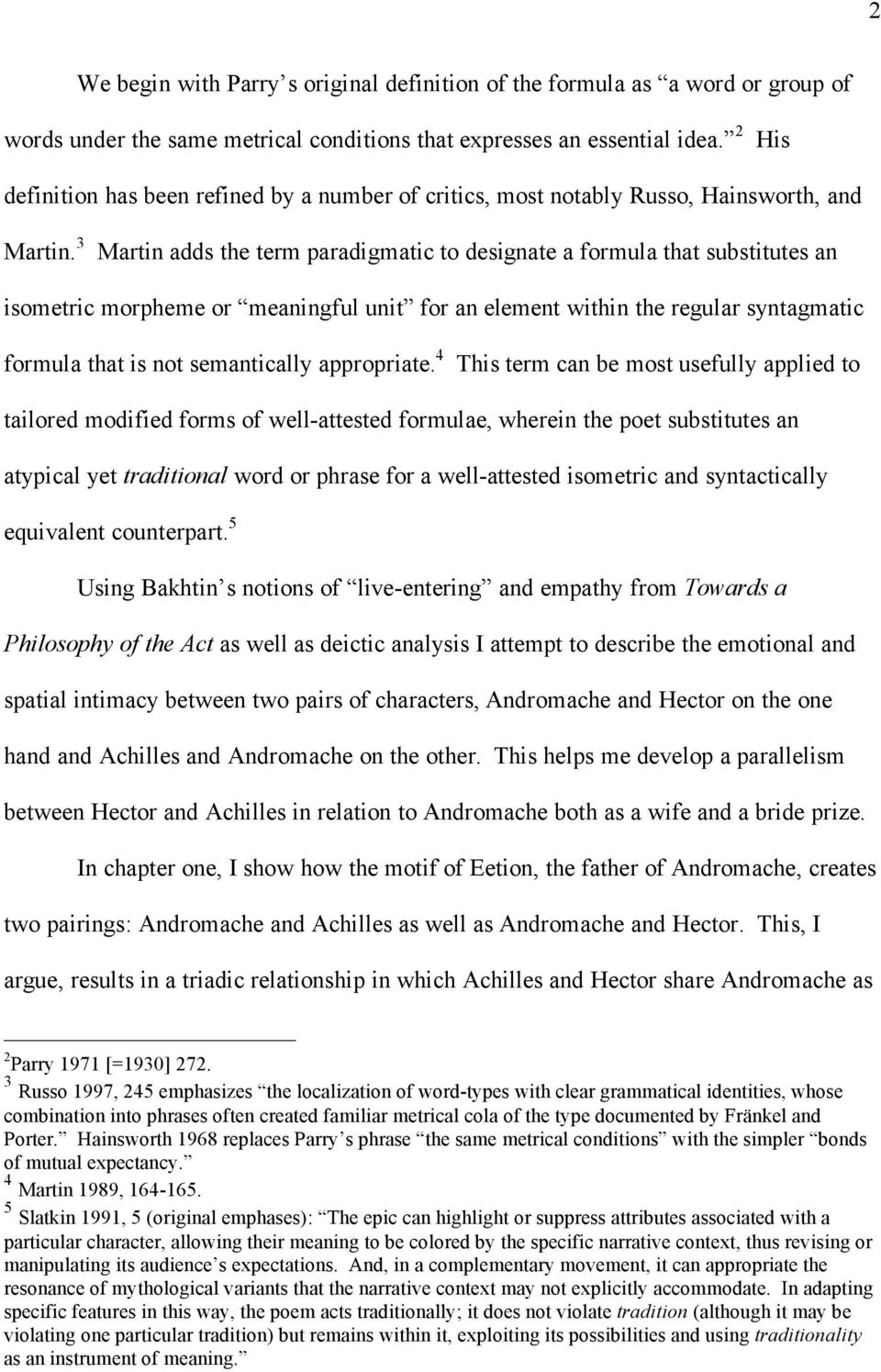 3 Martin adds the term paradigmatic to designate a formula that substitutes an isometric morpheme or meaningful unit for an element within the regular syntagmatic formula that is not semantically