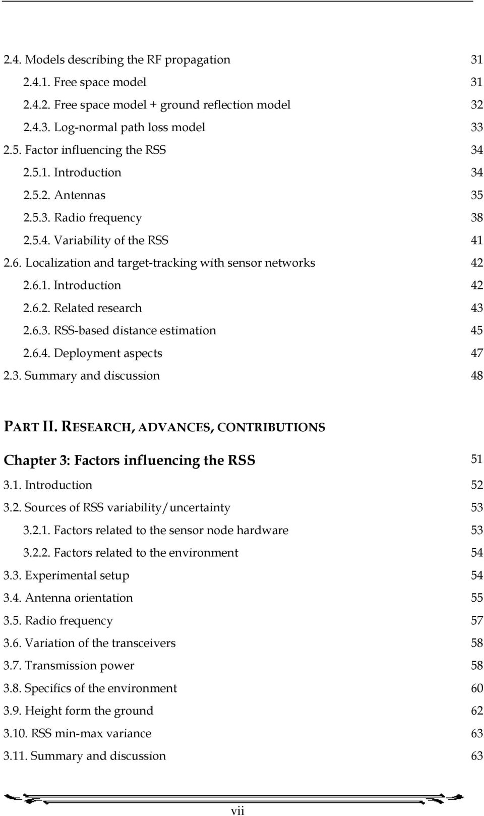 6.4. Deployment aspects 47.3. Summary and discussion 48 PART II. RESEARCH, ADVANCES, CONTRIBUTIONS Chapter 3: Factors influencing the RSS 51 3.1. Introduction 5 3.