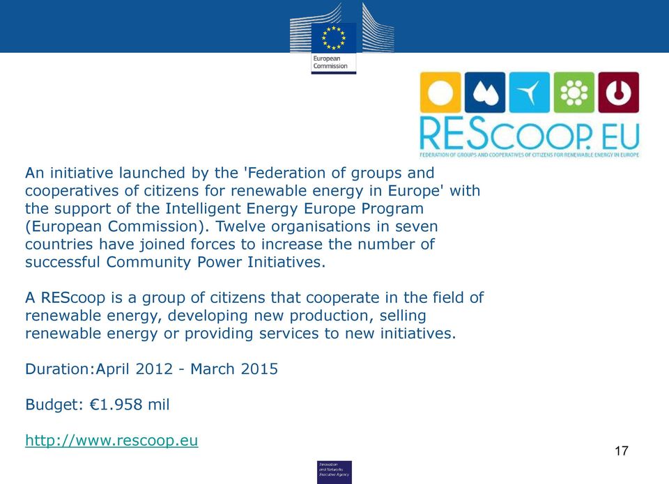 Twelve organisations in seven countries have joined forces to increase the number of successful Community Power Initiatives.