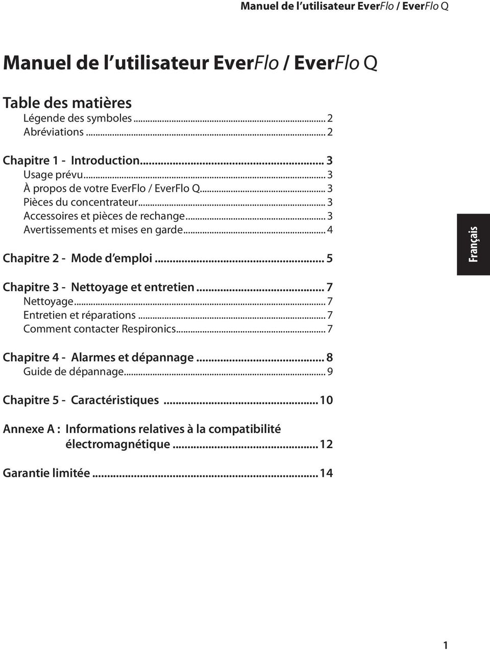 .. 3 Avertissements et mises en garde... 4 Chapitre 2 - Mode d emploi... 5 Chapitre 3 - Nettoyage et entretien... 7 Nettoyage... 7 Entretien et réparations.