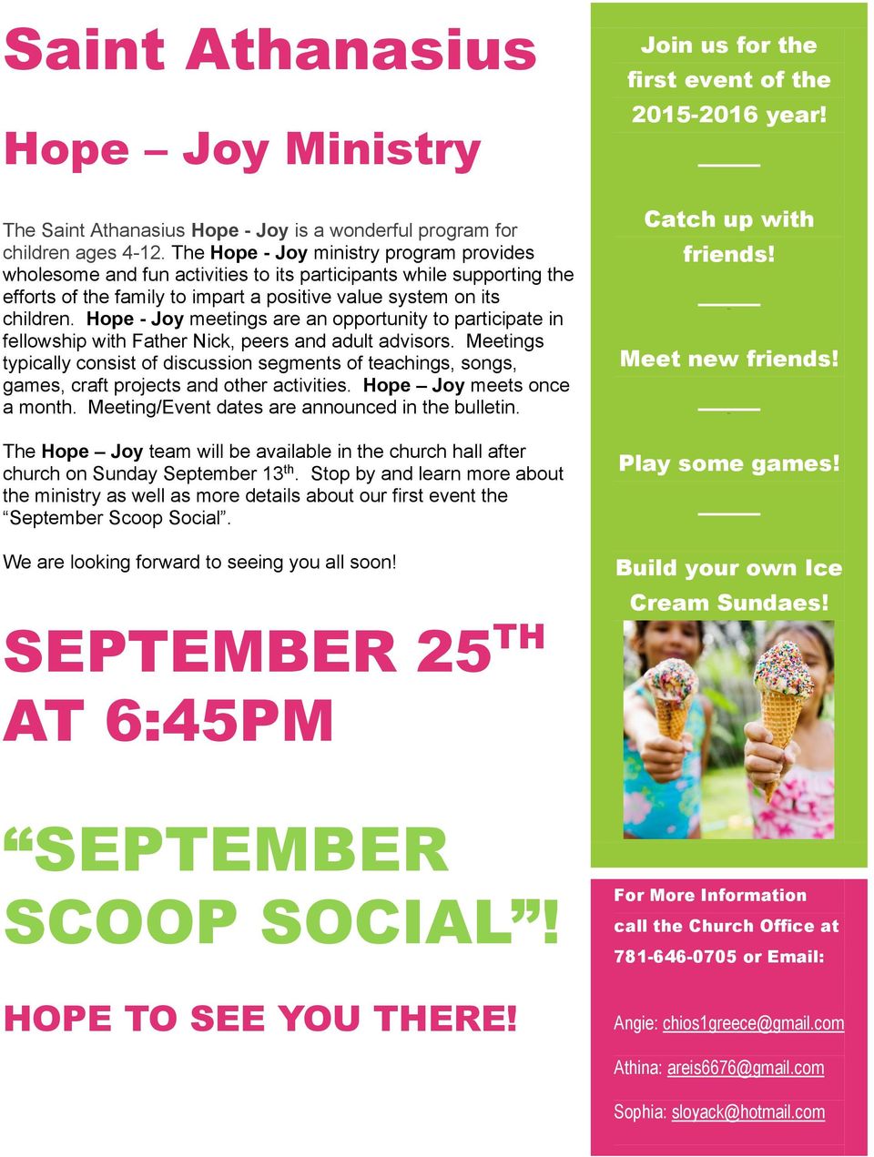 Hope - Joy meetings are an opportunity to participate in fellowship with Father Nick, peers and adult advisors.