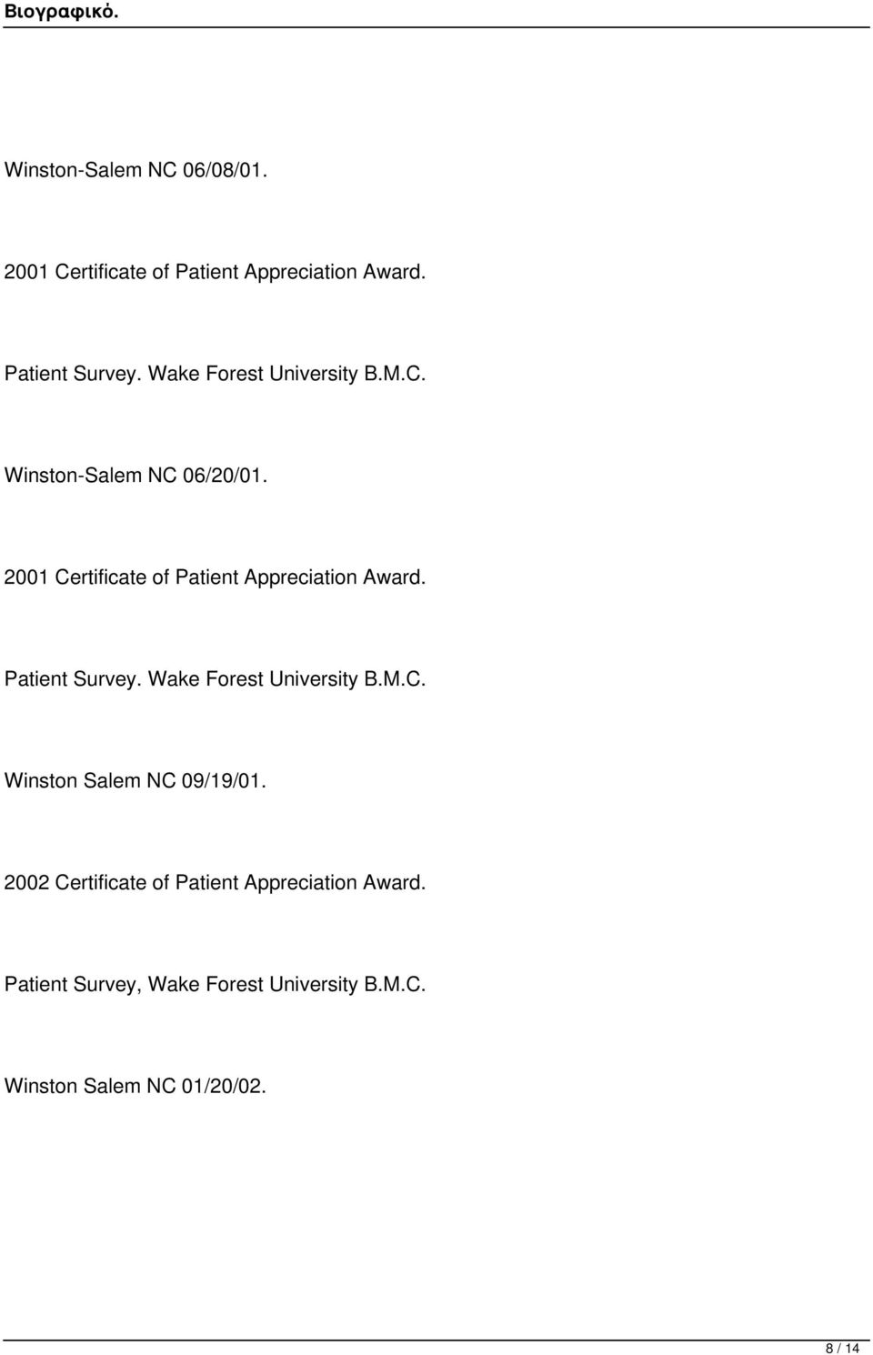 2001 Certificate of Patient Appreciation Award. Patient Survey. Wake Forest University B.M.C. Winston Salem NC 09/19/01.