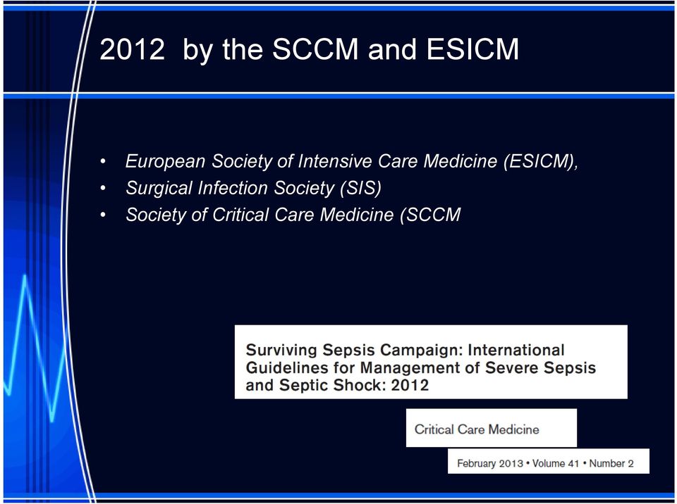 (ESICM), Surgical Infection Society