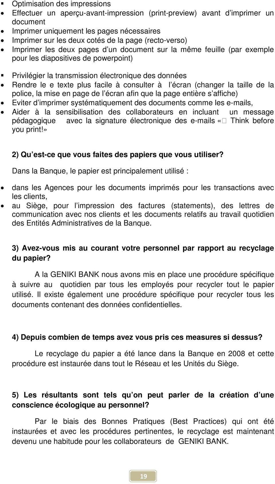 facile à consulter à l écran (changer la taille de la police, la mise en page de l écran afin que la page entière s affiche) Eviter d imprimer systématiquement des documents comme les e-mails, Aider