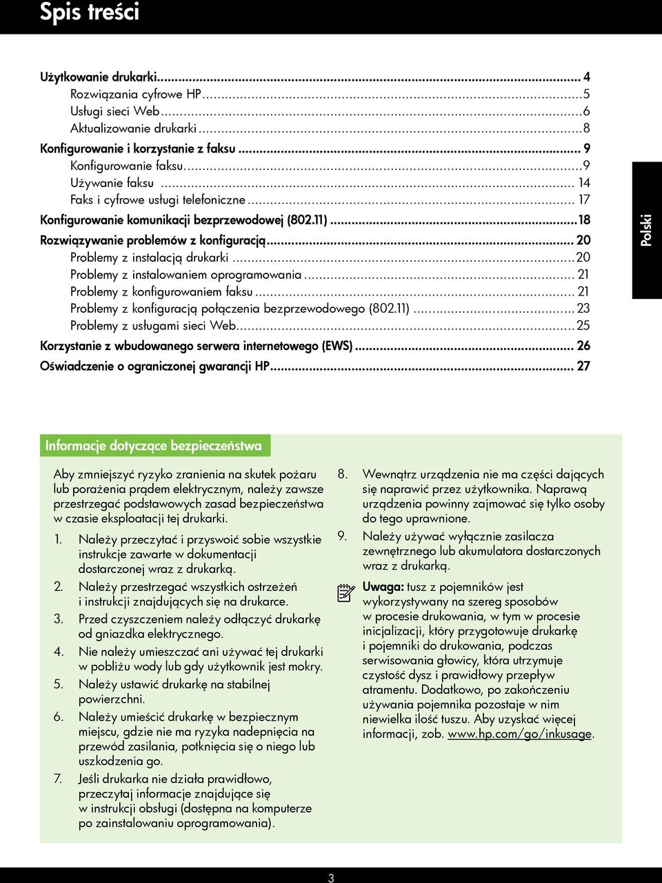 ..20 Problemy z instalowaniem oprogramowania... 21 Problemy z konfigurowaniem faksu... 21 Problemy z konfiguracją połączenia bezprzewodowego (802.11)...23 Problemy z usługami sieci Web.