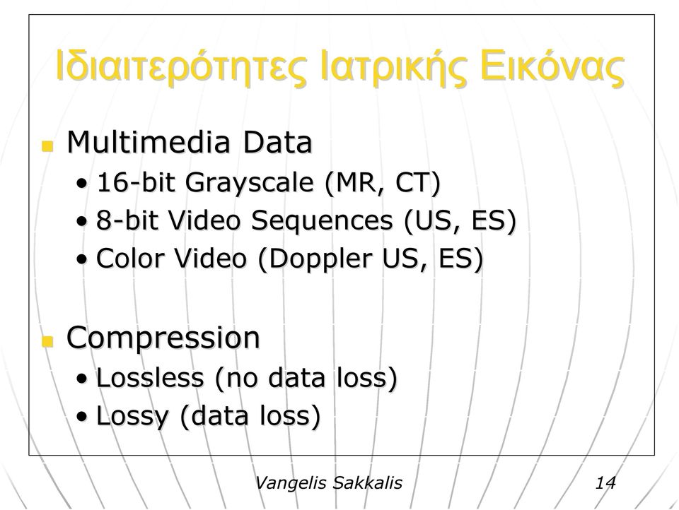 (US, ES) Color Video (Doppler US, ES) Compression