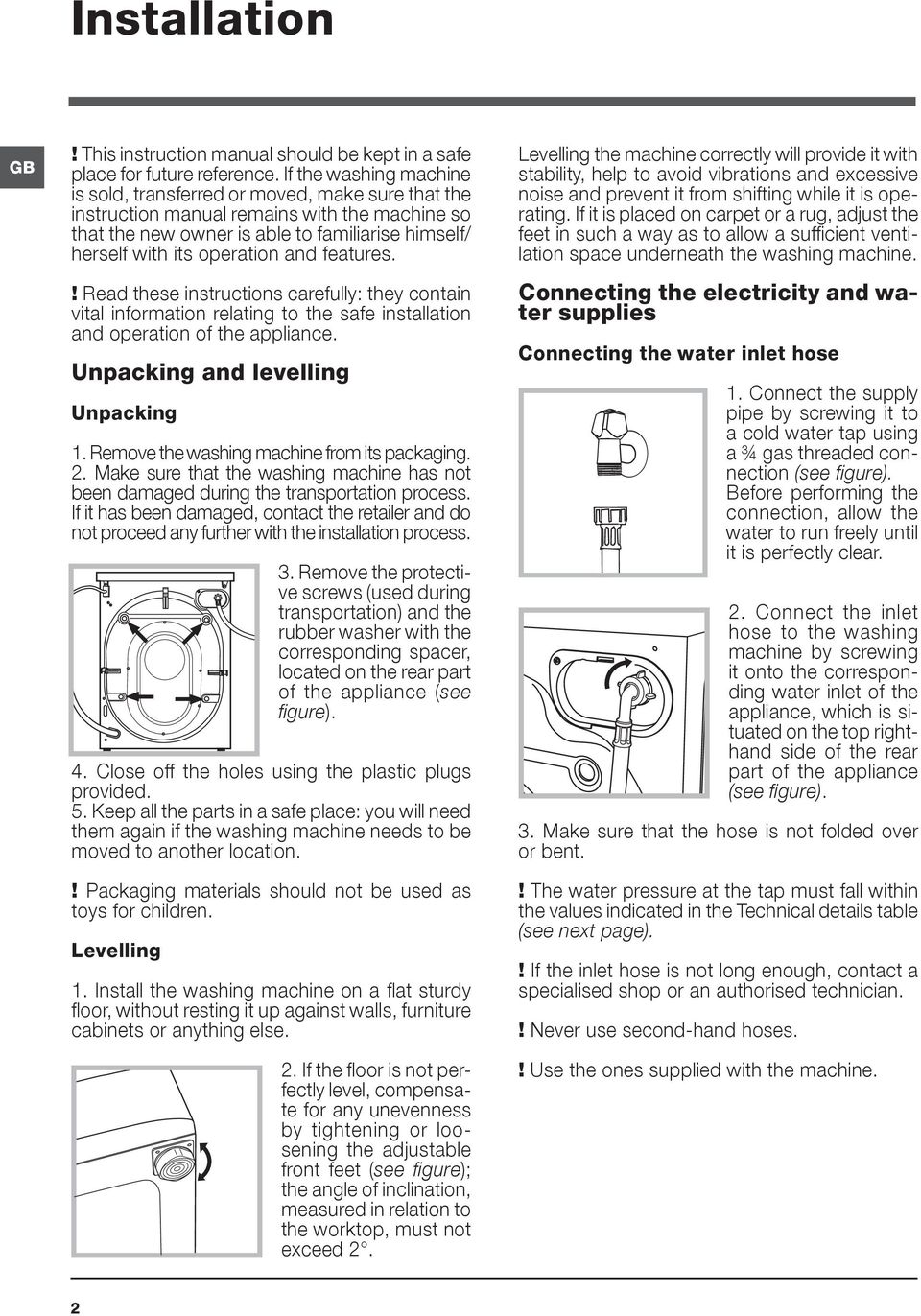 and features.! Read these instructions carefully: they contain vital information relating to the safe installation and operation of the appliance. Unpacking and levelling Unpacking 1.