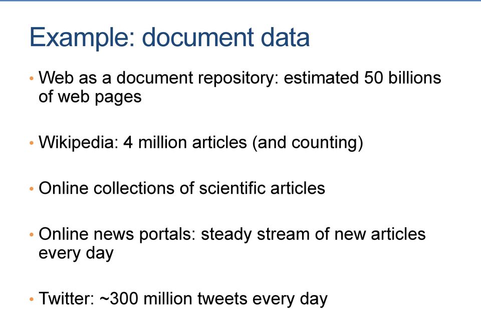Online collections of scientific articles Online news portals: