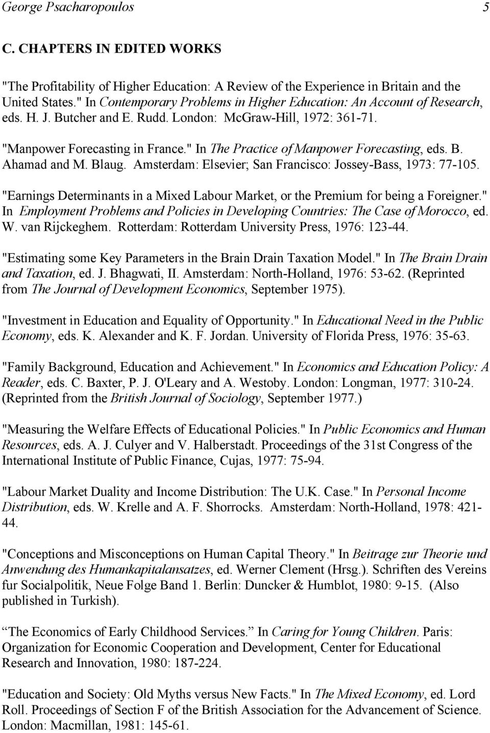 " In The Practice of Manpower Forecasting, eds. B. Ahamad and M. Blaug. Amsterdam: Elsevier; San Francisco: Jossey-Bass, 1973: 77-105.