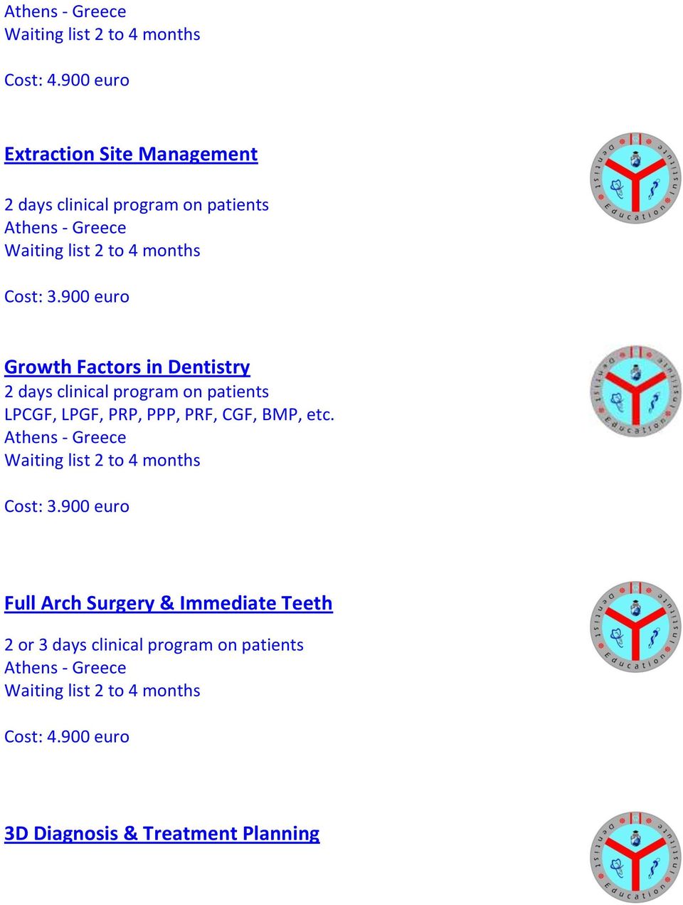 900 euro Growth Factors in Dentistry 2 days clinical program on patients LPCGF, LPGF,