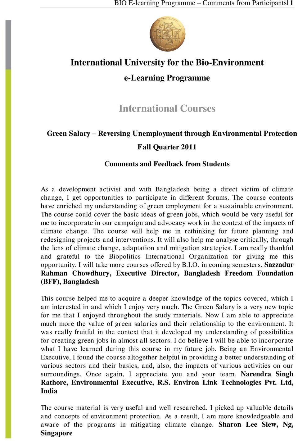 participate in different forums. The course contents have enriched my understanding of green employment for a sustainable environment.