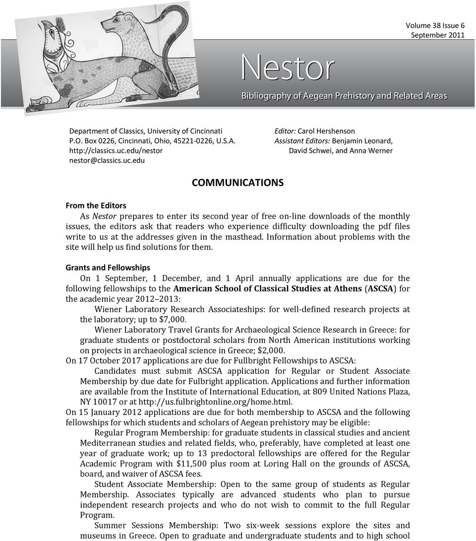 edu Nestor COMMUNICATIONS Bibliography of Aegean Prehistory and Related Areas Editor:CarolHershenson AssistantEditors:BenjaminLeonard, DavidSchwei,andAnnaWerner FromtheEditors As Nestor prepares to