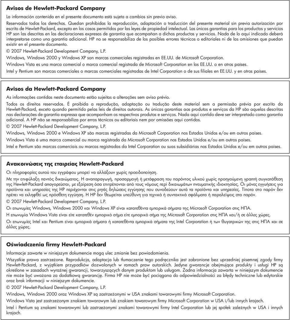 intelectual. Las únicas garantías para los productos y servicios HP son las descritas en las declaraciones expresas de garantía que acompañan a dichos productos y servicios.