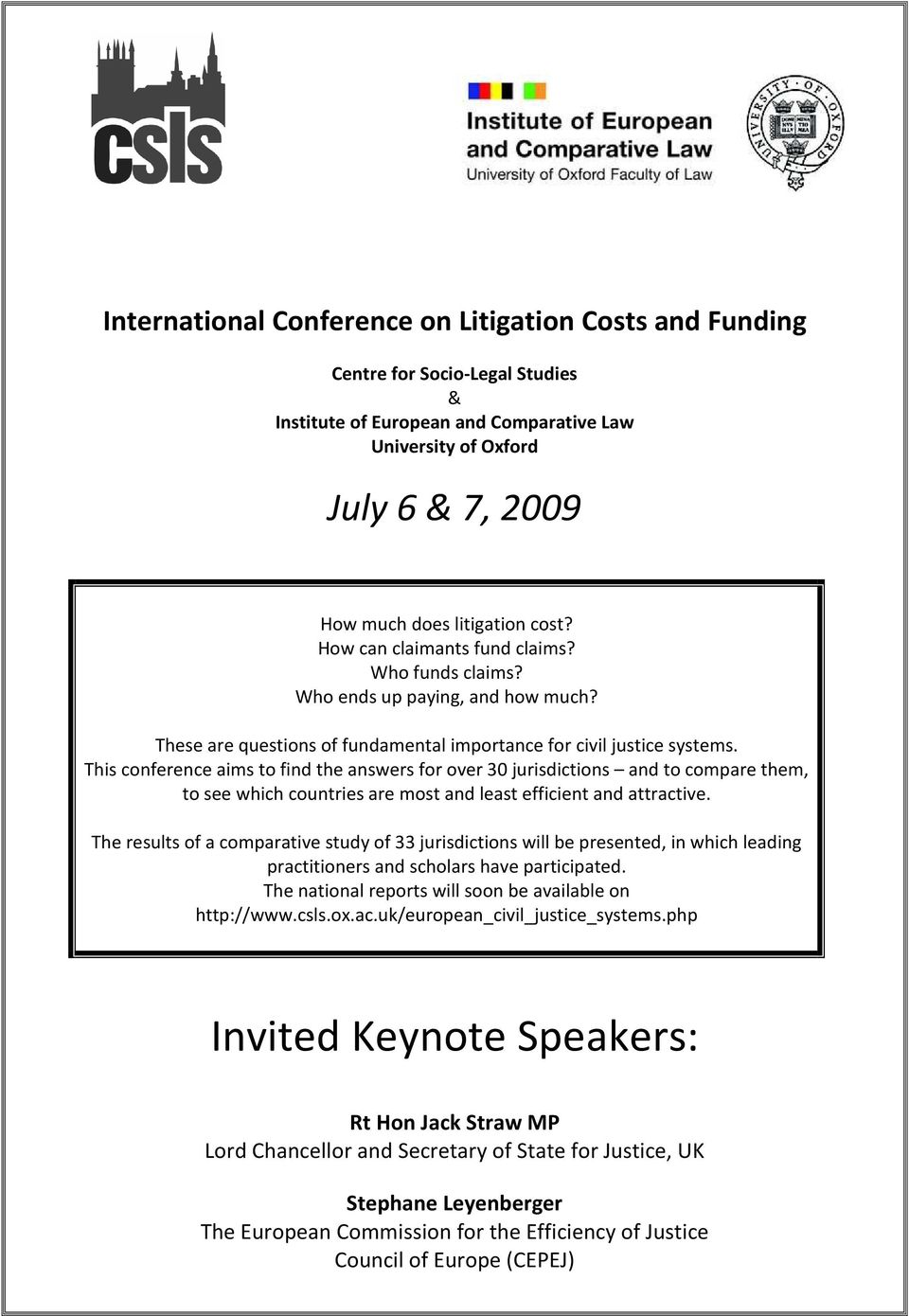 This conference aims to find the answers for over 30 jurisdictions and to compare them, to see which countries are most and least efficient and attractive.