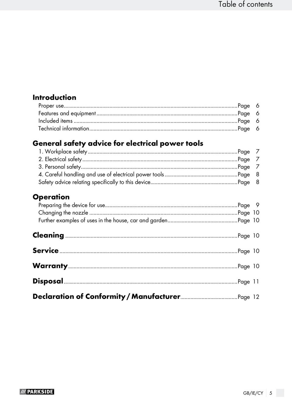 Careful handling and use of electrical power tools...page 8 Safety advice relating specifically to this device...page 8 Operation Preparing the device for use.