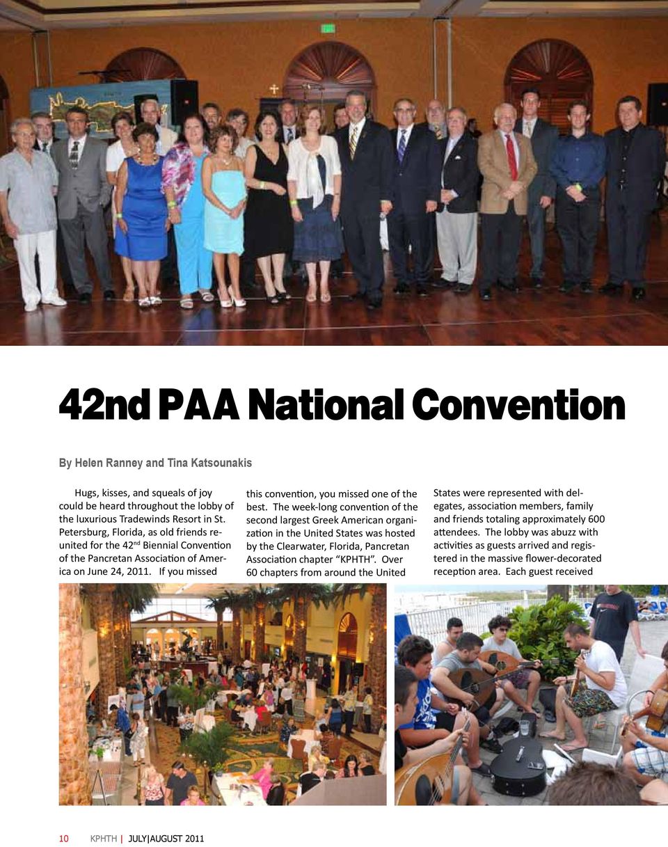 The week-long convention of the second largest Greek American organization in the United States was hosted by the Clearwater, Florida, Pancretan Association chapter KPHTH.