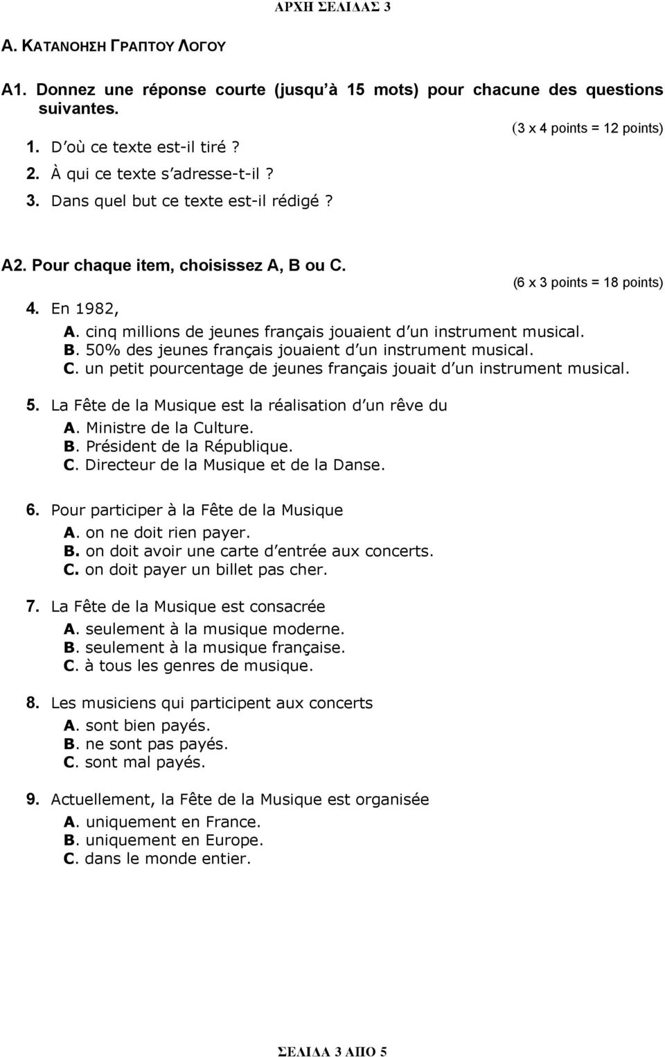 cinq millions de jeunes français jouaient d un instrument musical. B. 50% des jeunes français jouaient d un instrument musical. C.