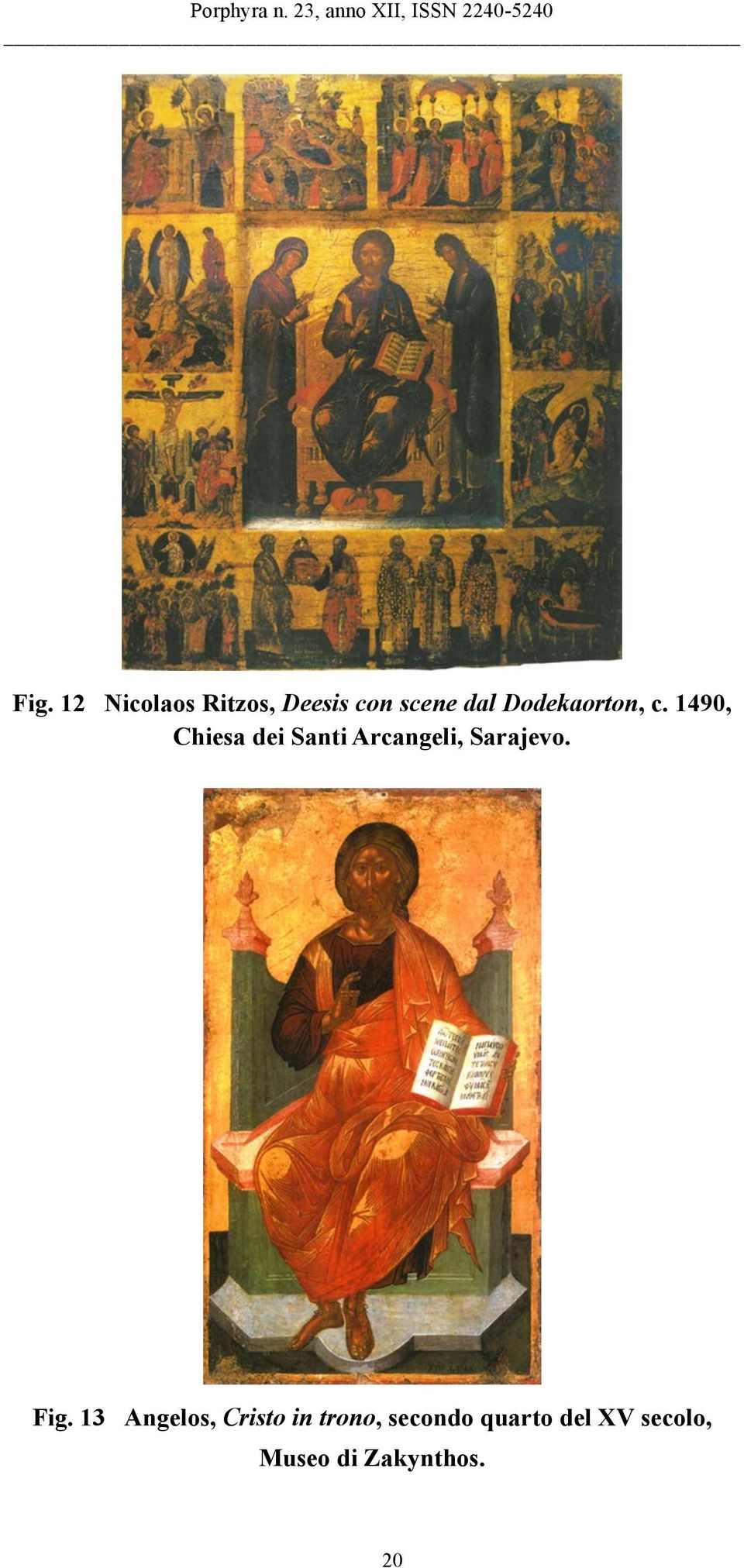 1490, Chiesa dei Santi Arcangeli, Sarajevo. Fig.