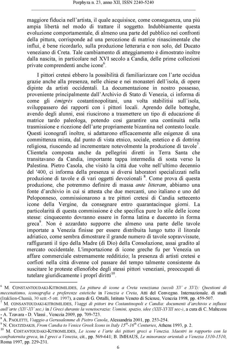 sulla produzione letteraria e non solo, del Ducato veneziano di Creta.