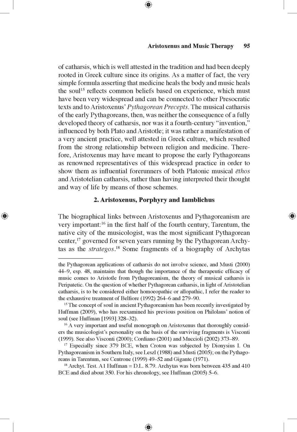 can be connected to other Presocratic texts and to Aristoxenus Pythagorean Precepts.