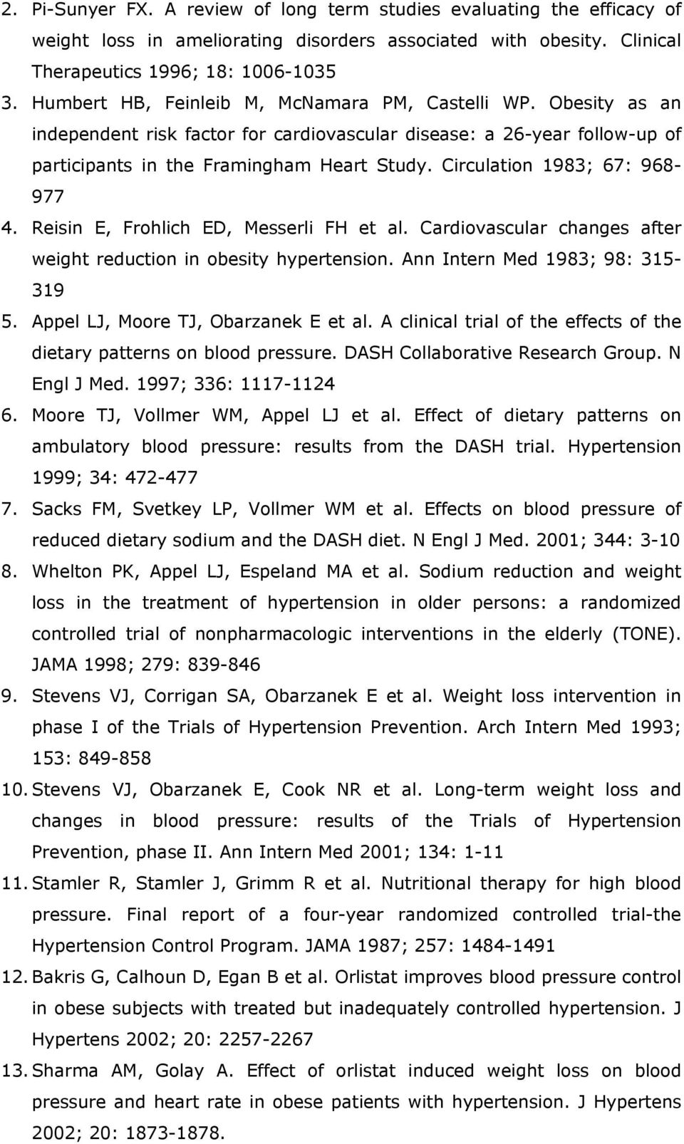 Circulation 1983; 67: 968-977 4. Reisin E, Frohlich ED, Messerli FH et al. Cardiovascular changes after weight reduction in obesity hypertension. Ann Intern Med 1983; 98: 315-319 5.
