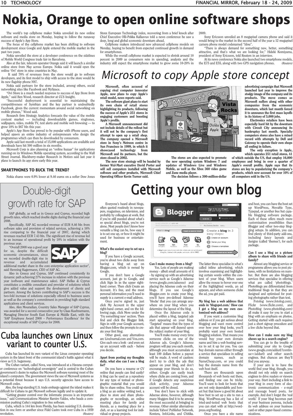 The focus of the cellphone market has been shifting to software development since Google and Apple entered the mobile market in the past two years.