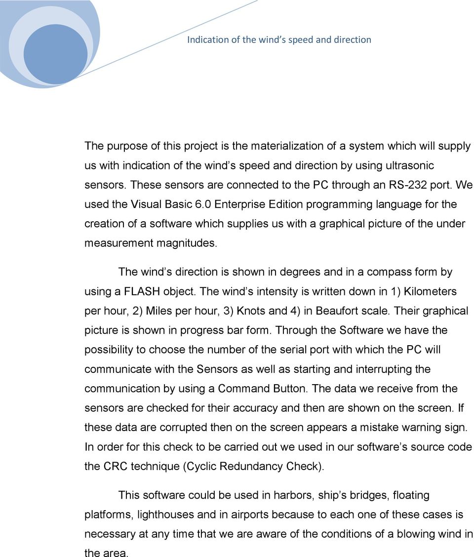 0 Enterprise Edition programming language for the creation of a software which supplies us with a graphical picture of the under measurement magnitudes.