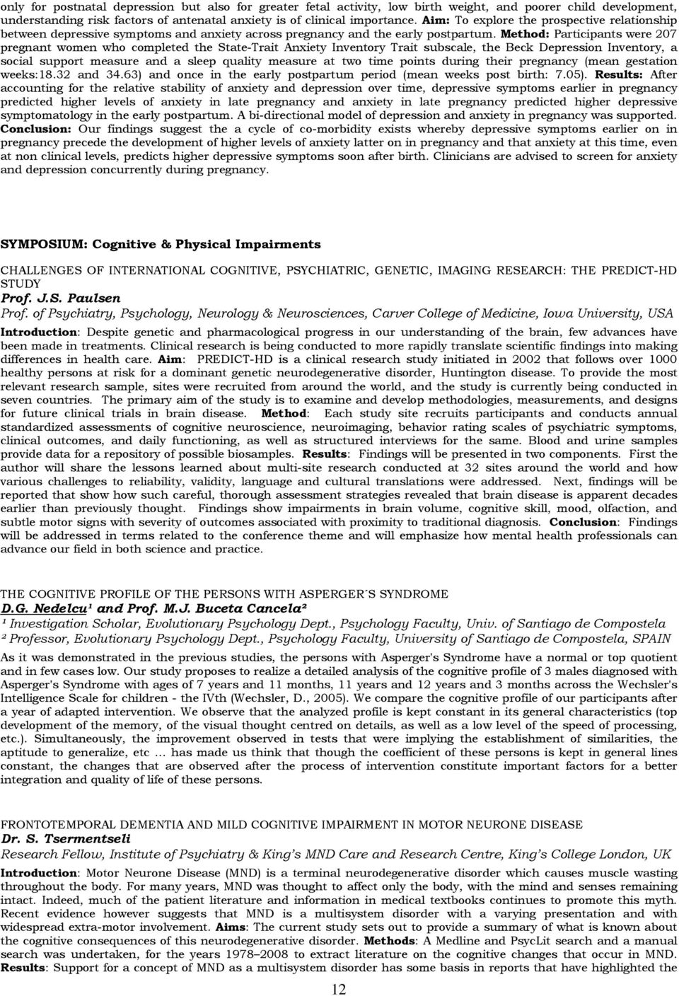 Method: Participants were 207 pregnant women who completed the State-Trait Anxiety Inventory Trait subscale, the Beck Depression Inventory, a social support measure and a sleep quality measure at two