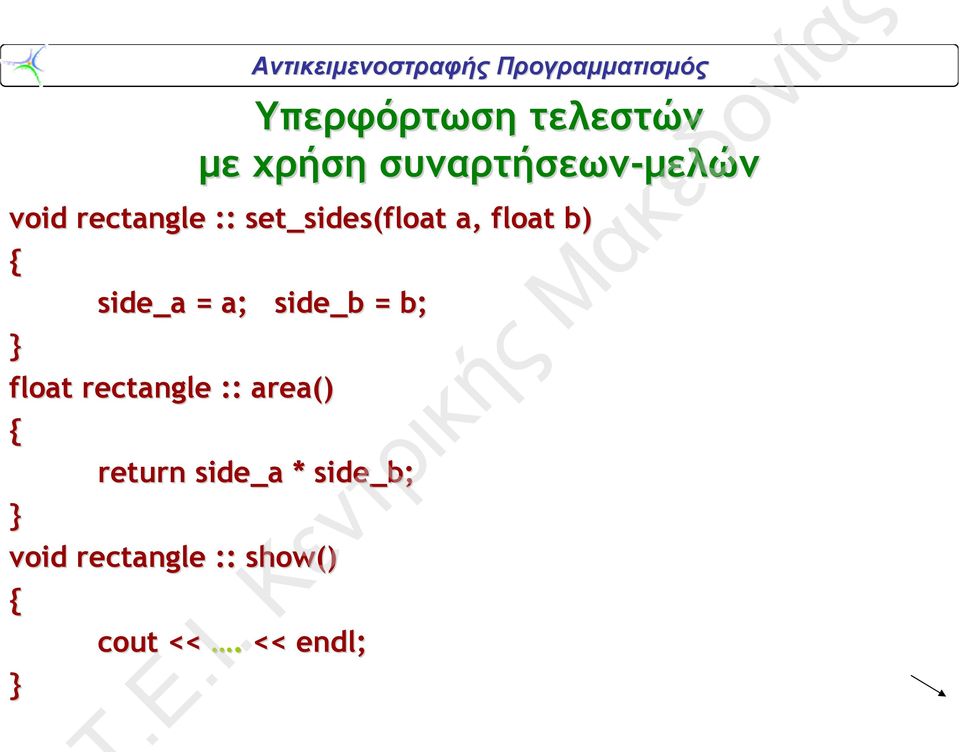 side_b = b; float rectangle :: area() return side_a