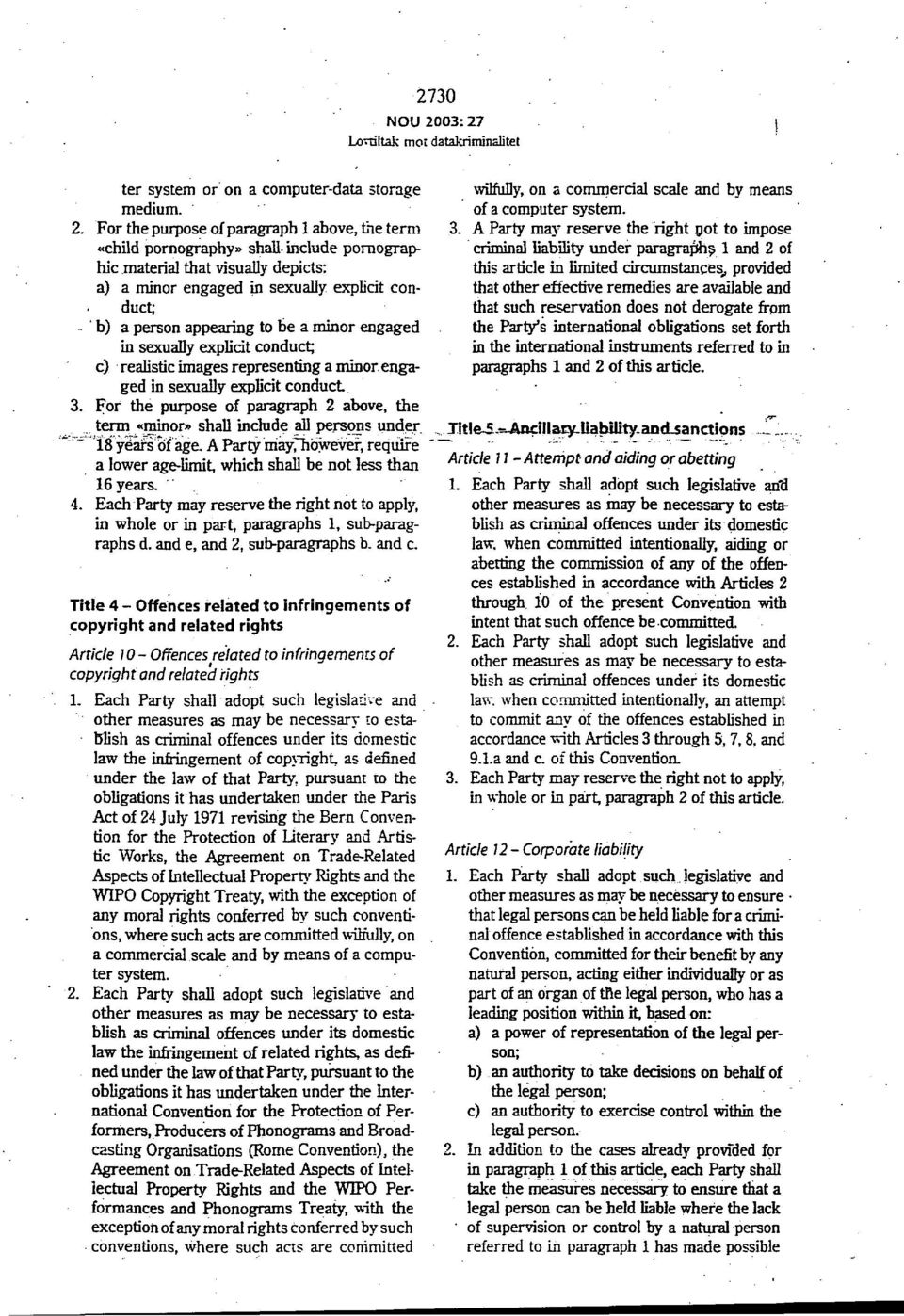 Lovdltak mot datakriminalitet ter system or on a computer-data storage medium. 2.