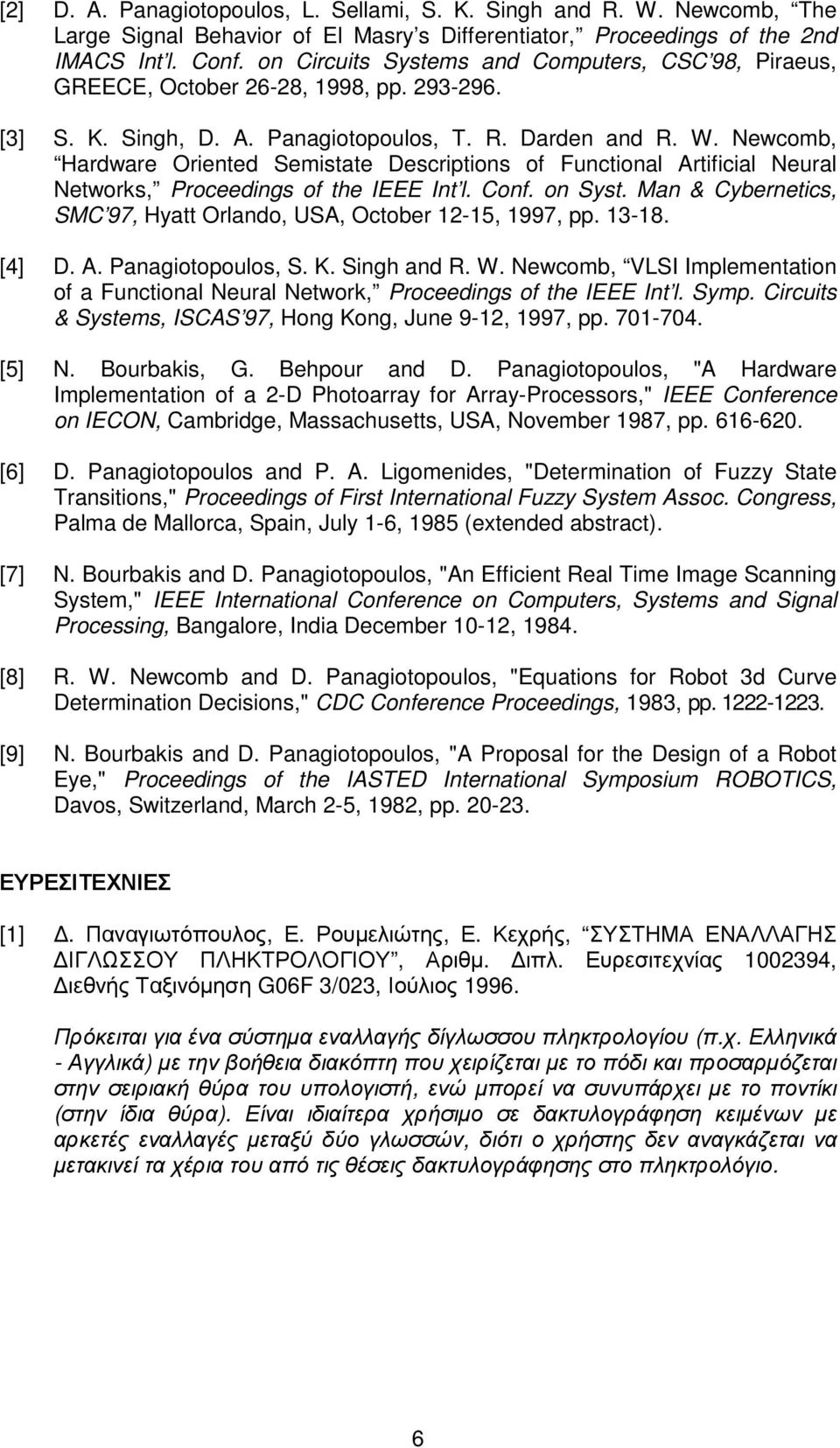 Newcomb, Hardware Oriented Semistate Descriptions of Functional Artificial Neural Networks, Proceedings of the IEEE Int l. Conf. on Syst.