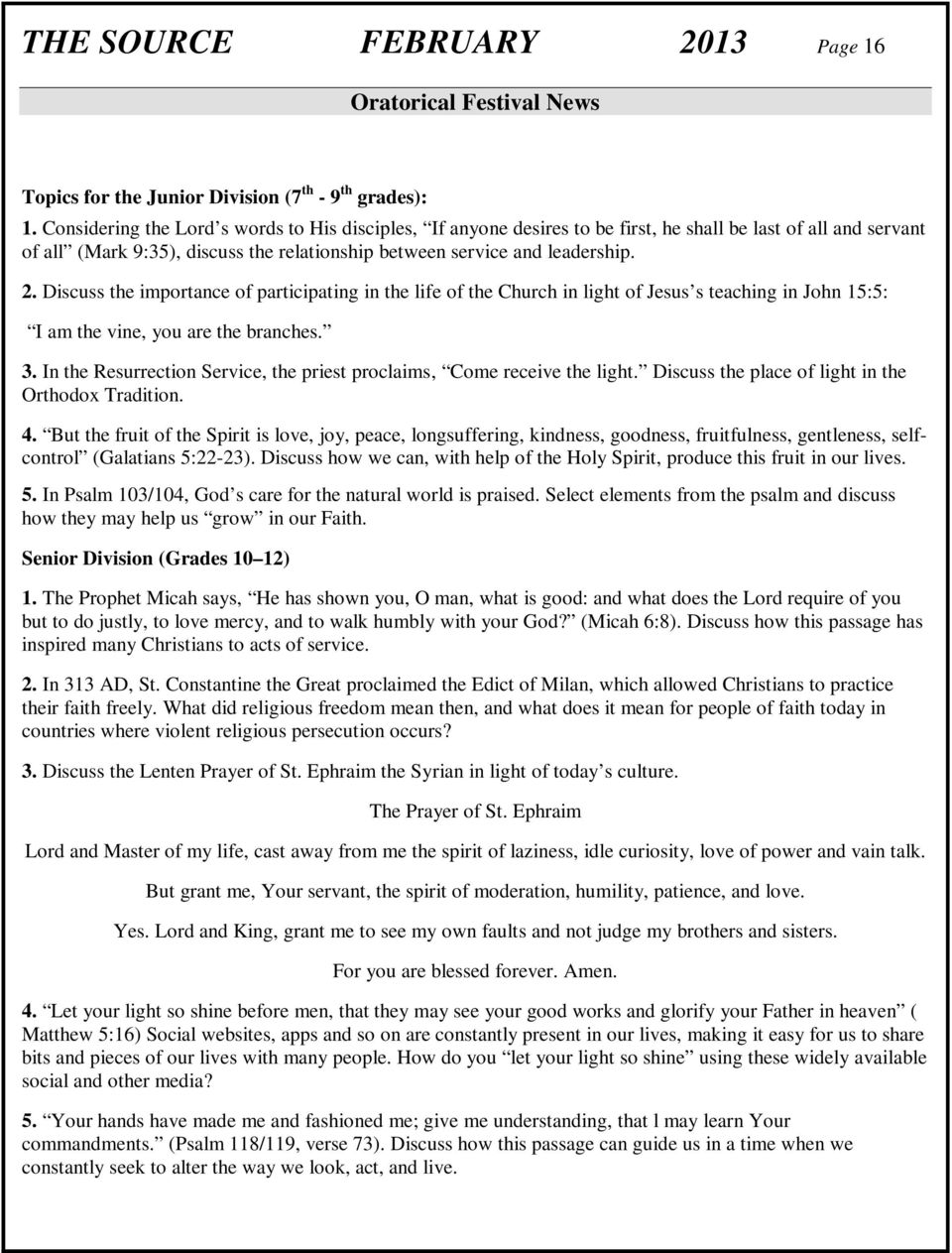 Discuss the importance of participating in the life of the Church in light of Jesus s teaching in John 15:5: I am the vine, you are the branches. 3.