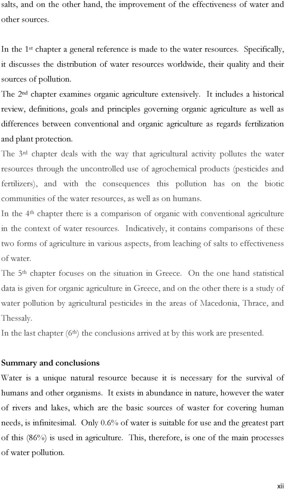 It includes a historical review, definitions, goals and principles governing organic agriculture as well as differences between conventional and organic agriculture as regards fertilization and plant