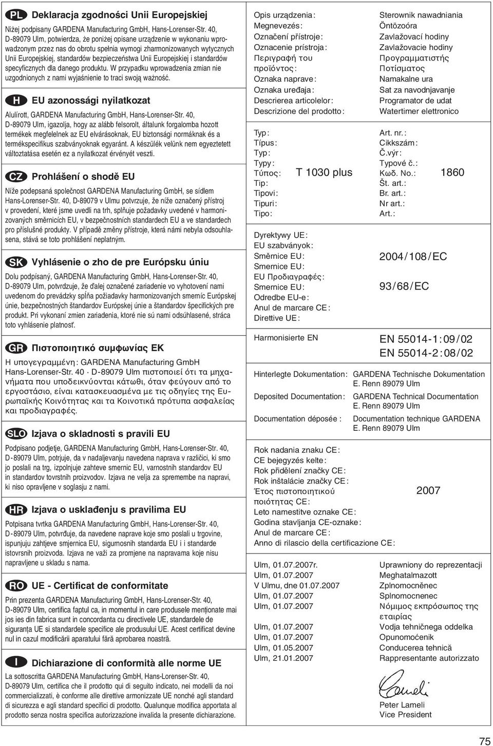 Europejskiej i standardуw specyficznych dla danego produktu. W przypadku wprowadzenia zmian nie uzgodnionych z nami wyjaњnienie to traci swoj waїnoњж.