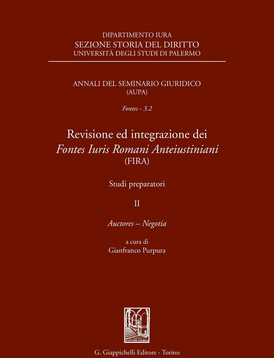 2 Revisione ed integrazione dei Fontes Iuris Romani Anteiustiniani (FIRA)
