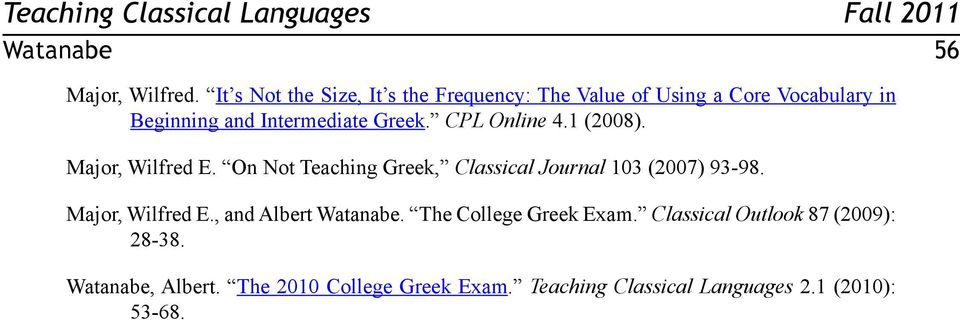 Intermediate Greek. CPL Online 4.1 (2008). Major, Wilfred E.