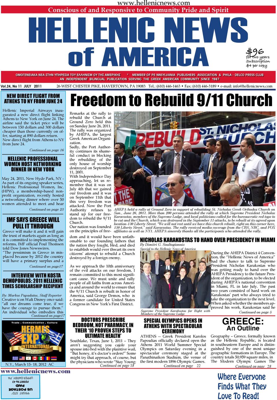 ASSOCIATION & PHILA - DELCO PRESS CLUB AN INDEPENDENT BILINGUAL PUBLICATION SERVING THE GREEK AMERICAN COMMUNITY SINCE 1987 Vol.24, No 11 26 WEST CHESTER PIKE, HAVERTOWN, PA 19083 Tel.