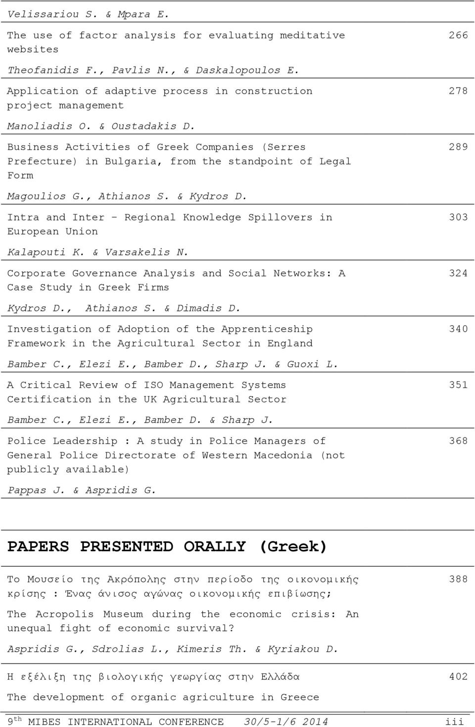 Business Activities of Greek Companies (Serres Prefecture) in Bulgaria, from the standpoint of Legal Form 289 Magoulios G., Athianos S. & Kydros D.