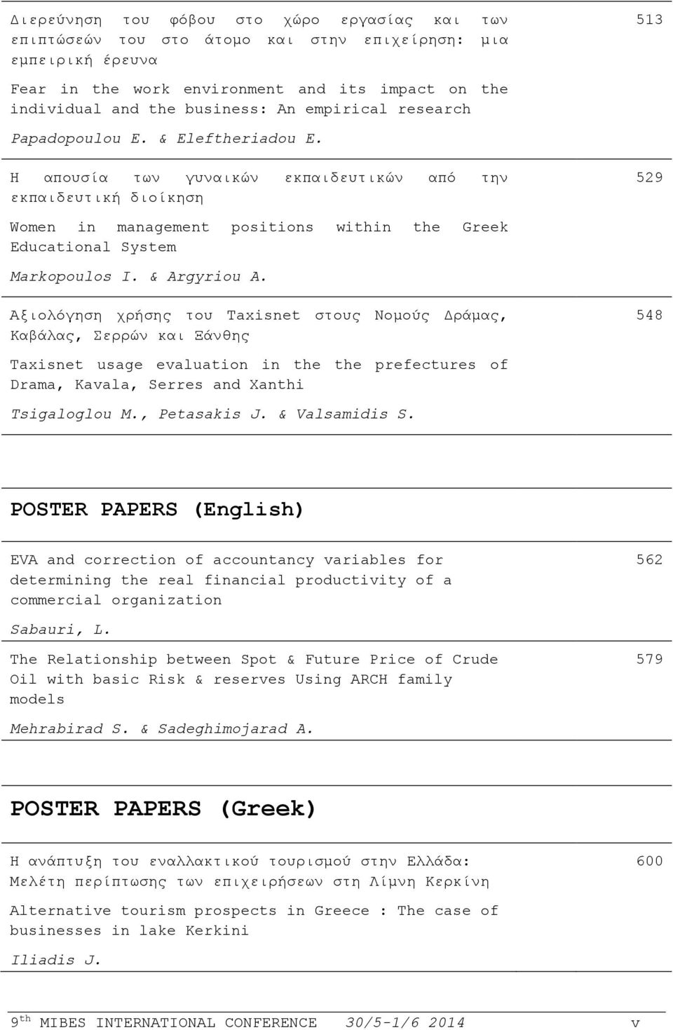 Η απουσία των γυναικών εκπαιδευτικών από την εκπαιδευτική διοίκηση 529 Women in management positions within the Greek Educational System Markopoulos I. & Argyriou A.