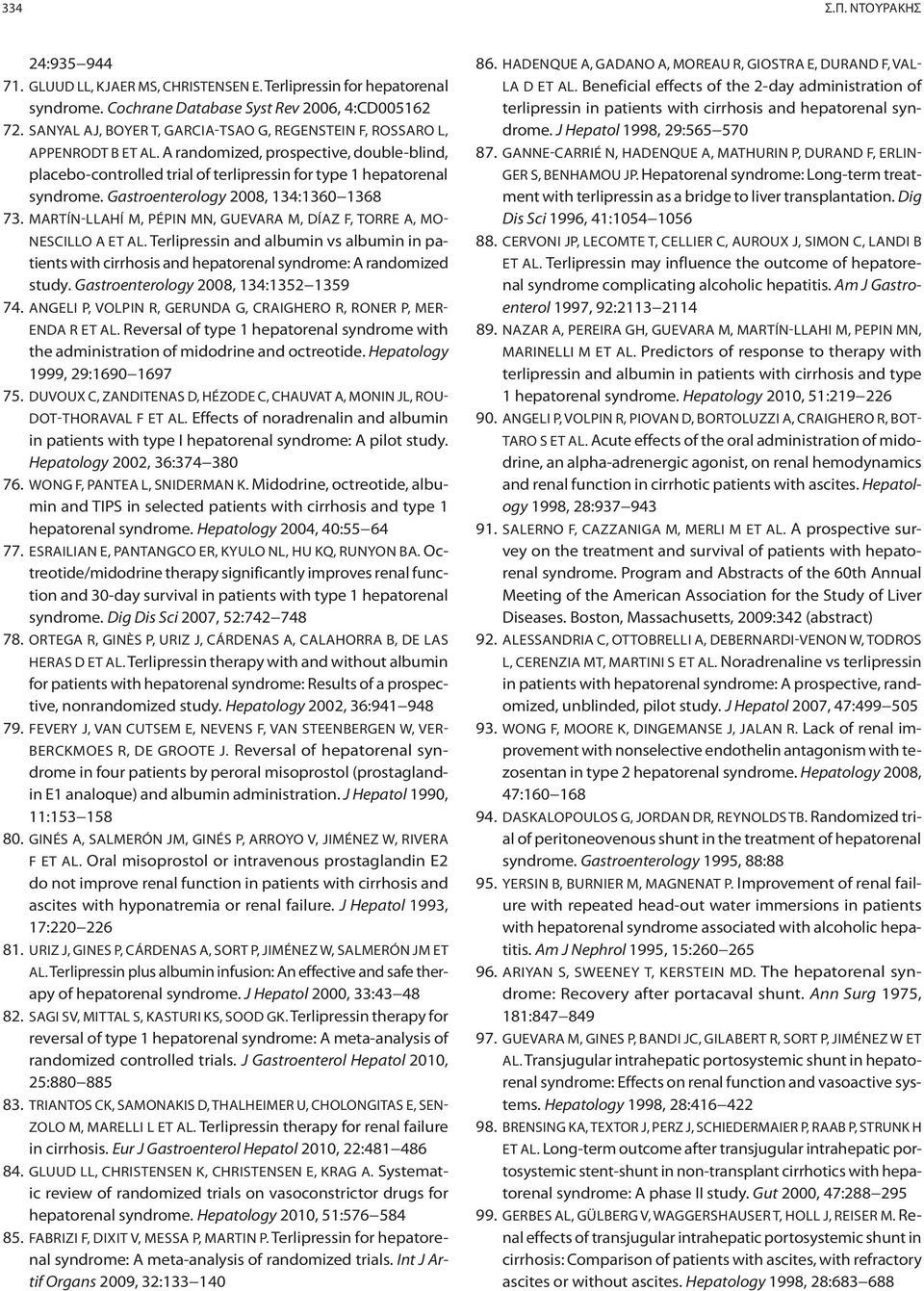 Gastroenterology 2008, 134:1360 1368 73. MARTÍN-LLAHÍ M, PÉPIN MN, GUEVARA M, DÍAZ F, TORRE A, MO- NESCILLO A ET AL.