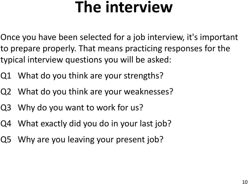 you think are your strengths? Q2 What do you think are your weaknesses?