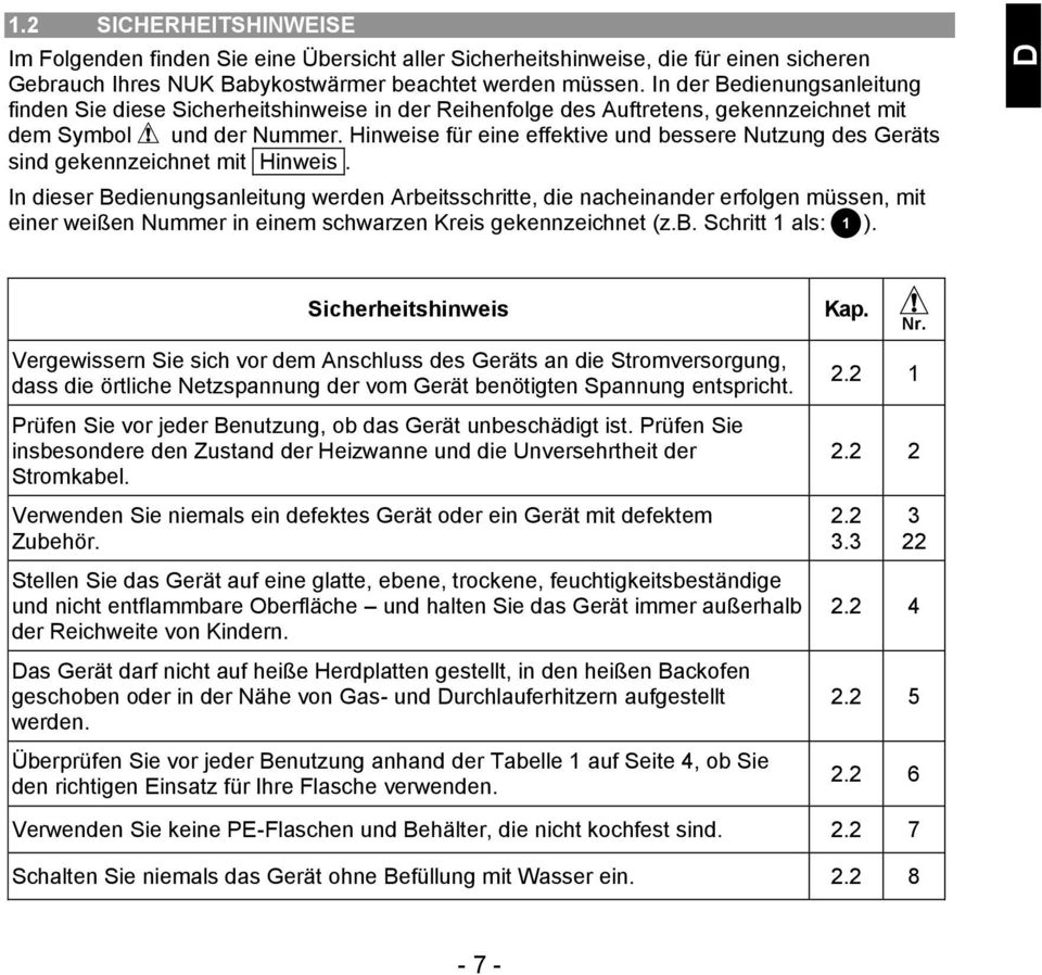 gekennzeichnet mit Hinweis In dieser Bedienungsanleitung werden Arbeitsschritte, die nacheinander erfolgen mssen, mit einer weien Nummer in einem schwarzen Kreis gekennzeichnet (zb Schritt 1 als: 1 )