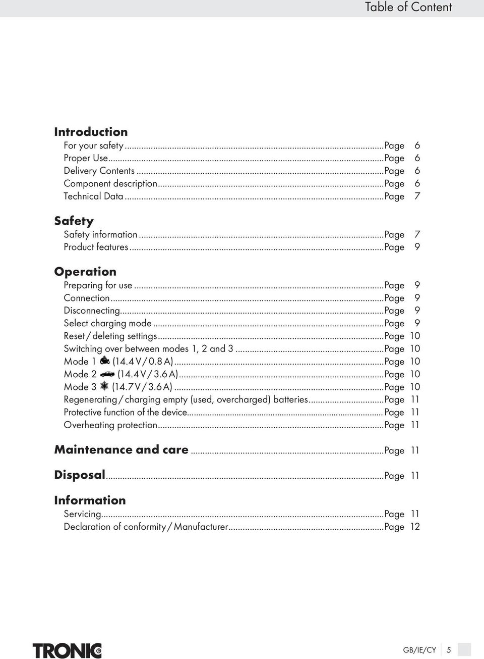 ..page 10 Switching over between modes 1, 2 and 3...Page 10 Mode 1 (14.4 V / 0.8 A)...Page 10 Mode 2 (14.4 V / 3.6 A)...Page 10 Mode 3 (14.7 V / 3.6 A)...Page 10 Regenerating / charging empty (used, overcharged) batteries.