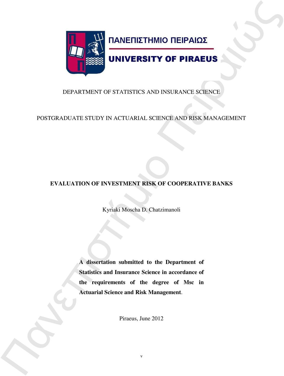 Chatzimanoli A dissertation submitted to the Department of Statistics and Insurance Science in