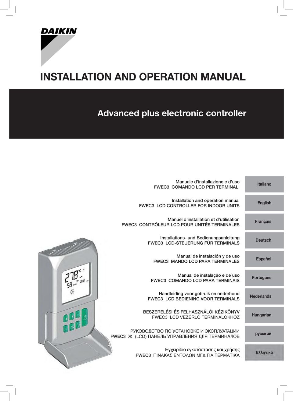 MANDO LCD PARA TERMINALES Español Manual de instalação e de uso COMANDO LCD PARA TERMINAIS Portugues Handleiding voor gebruik en onderhoud LCD BEDIENING VOOR TERMINALS Nederlands