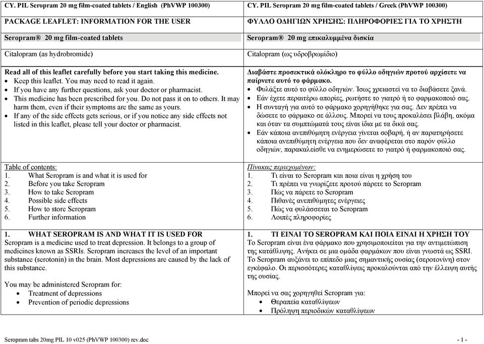 carefully before you start taking this medicine. Keep this leaflet. You may need to read it again. If you have any further questions, ask your doctor or pharmacist.