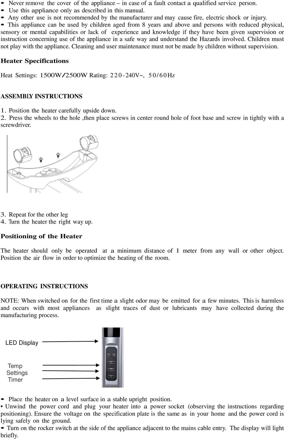 This appliance can be used by children aged from 8 years and above and persons with reduced physical, sensory or mental capabilities or lack of experience and knowledge if they have been given