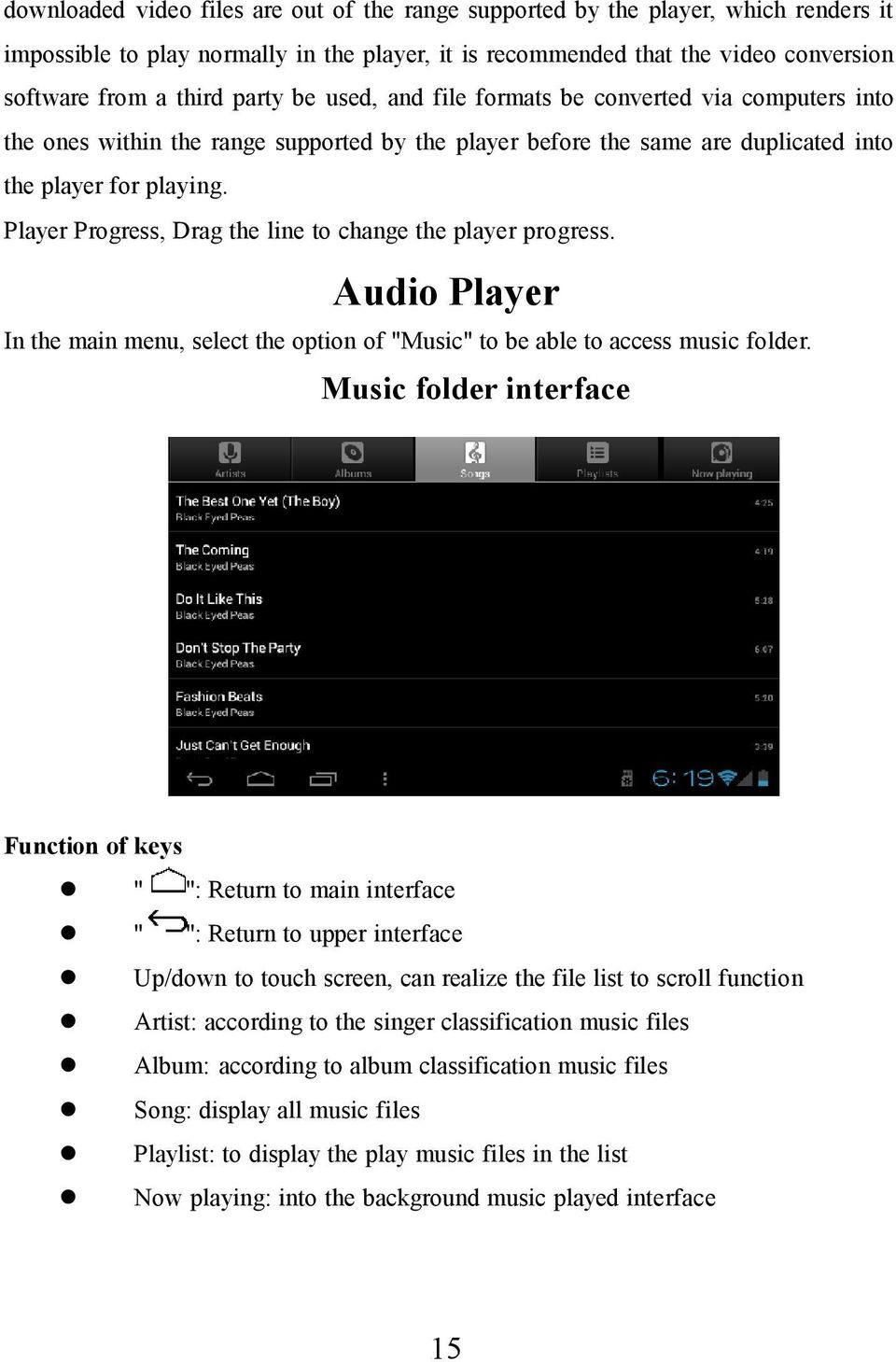 Player Progress, Drag the line to change the player progress. Audio Player In the main menu, select the option of "Music" to be able to access music folder.