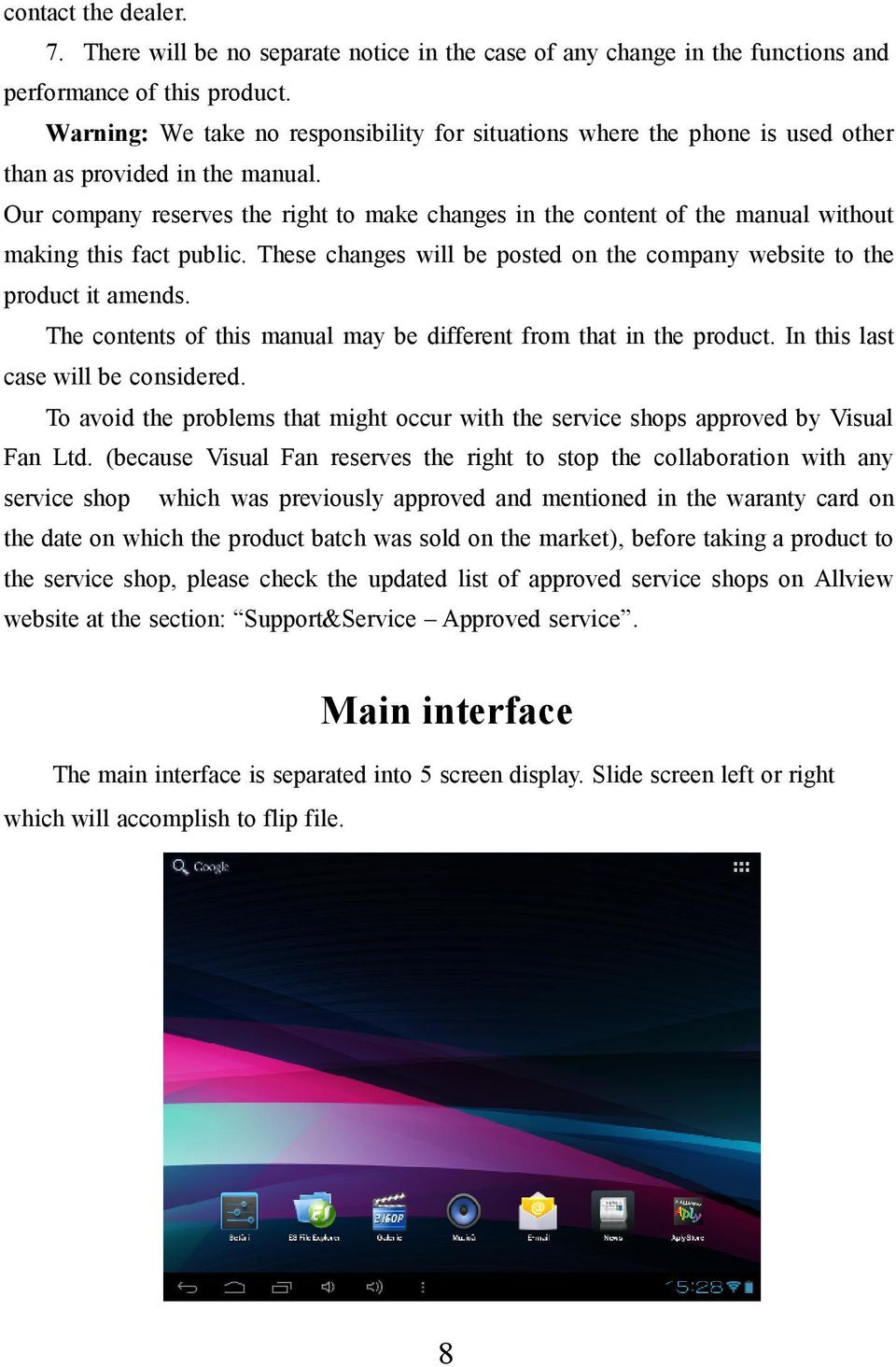 Our company reserves the right to make changes in the content of the manual without making this fact public. These changes will be posted on the company website to the product it amends.